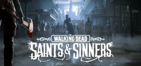 行尸走肉圣徒與罪人(The Walking Dead Saints Sinners)